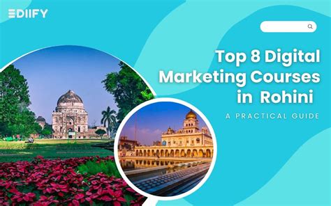 Top Digital Marketing Courses In Rohini A Practical Guide Ediify