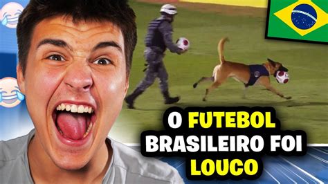 O Futebol Brasileiro Enlouqueceu Brit Nico Reage Youtube