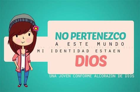 Mi Identidad Cristianos Dios Dios Frases Jovenes