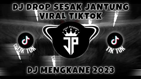 DJ DROP SESAK JANTUNG KANE VIRAL TIK TOK YouTube