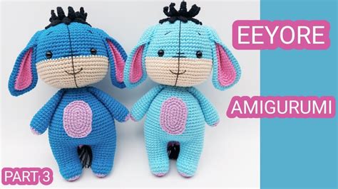 Eeyore Amigurumi Part 3 How To Crochet
