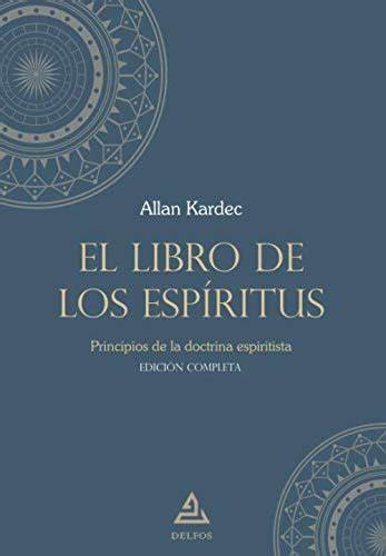 El Libro De Los Esp Ritus Edici N Completa Principios De La Doctrina