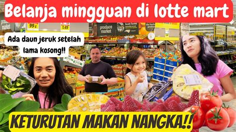 Usa Vlog Belanja Mingguan Di Lotte Mart Nyetok Sayur Dan Buah Youtube