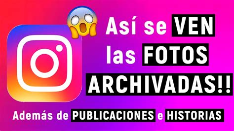 Como VER Mis FOTOS ARCHIVADAS En INSTAGRAM YouTube