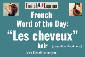 Les Cheveux How To Say Hair In French Frenchlearner