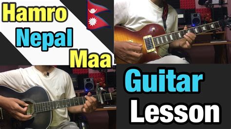 Hamro Nepal Ma Neetesh Jung Kunwar Guitar Lesson Chords And Solo