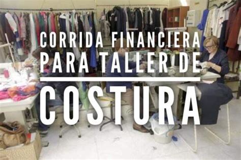 Corrida Financiera Taller De Costura Corridas Financieras Por Negocio