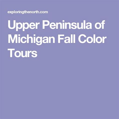 Upper Peninsula of Michigan Fall Color Tours | Upper peninsula, Fall ...