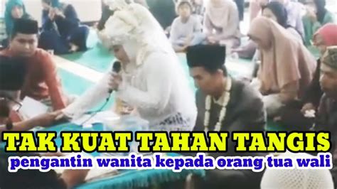 Tak Kuat Tahan Tangis Pengantin Wanita Izin Restu Sama Bapak