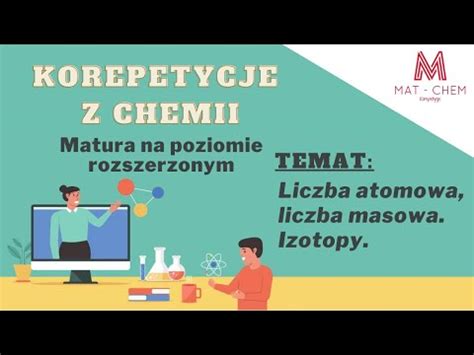 Liczba Atomowa I Liczba Masowa Izotopy Mat Chem Korepetycje Youtube