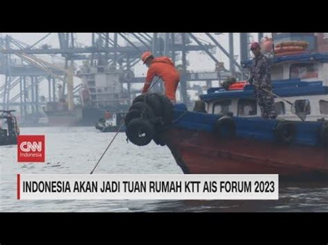 Indonesia Akan Jadi Tuan Rumah KTT AIS Forum 2023 YouTube