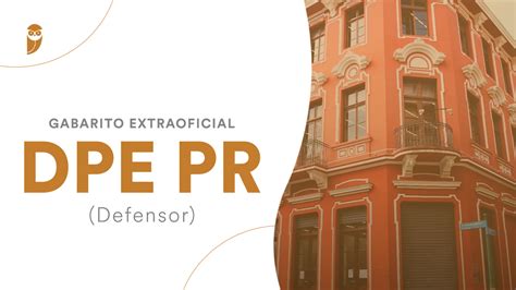 Gabarito Extraoficial Dpe Pr Defensor Veja A Corre O