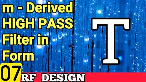 M Derived High Pass Filter Section In T Form Image Parameter Method