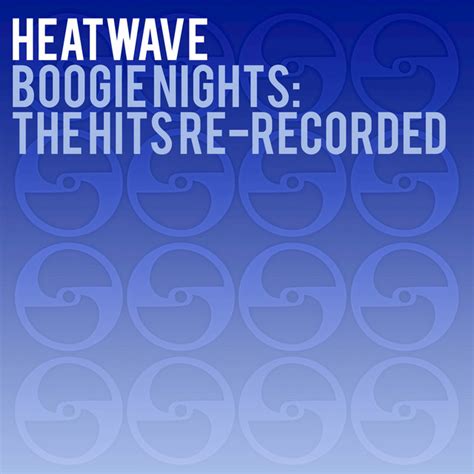 Boogie Nights The Hits Re Recorded Album By Heatwave Spotify