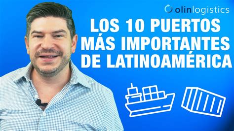 ¿cuáles Son Los Puertos Marítimos Más Importantes De Latinoamérica