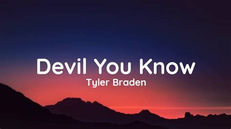 Tyler Braden Devil You Know Lyrics Youtube