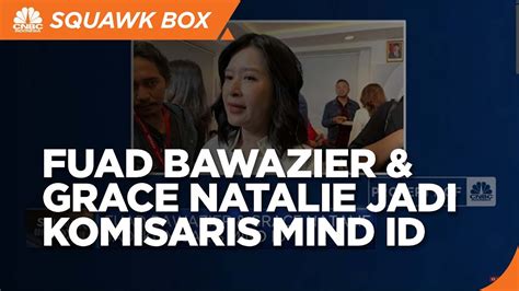 Fuad Bawazier Grace Natalie Jadi Komisaris MIND ID YouTube