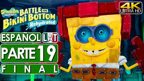 Bob Esponja Battle for Bikini Bottom Rehydrated Gameplay Español Latino Campaña Parte 19 Final