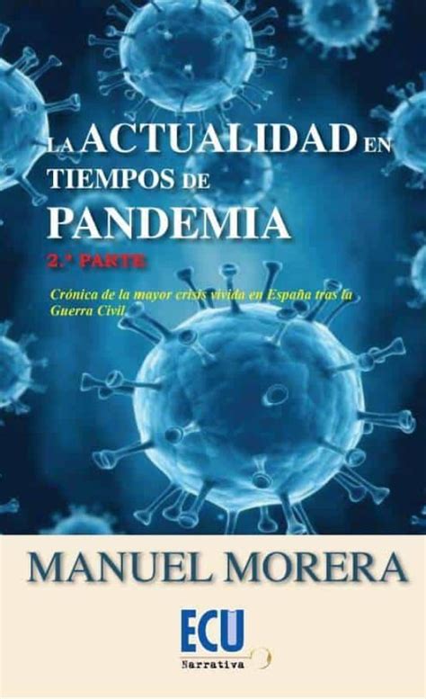 La Actualidad En Tiempos De Pandemia 2ª Parte Manuel Morera Montes Casa Del Libro