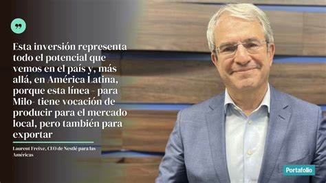 Portafoliorecomienda Laurent Freixe Ceo De Nestle Para Las Am Ricas