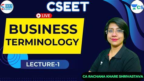 CSEET Business Terminology Lec 1 CA Rachana Khare Shrivastava