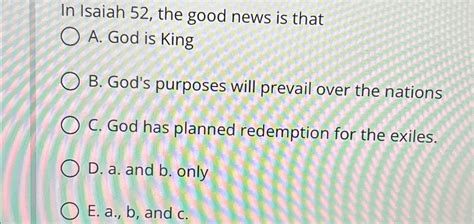 Solved In Isaiah 52 The Good News Is ThatA God Is KingB Chegg