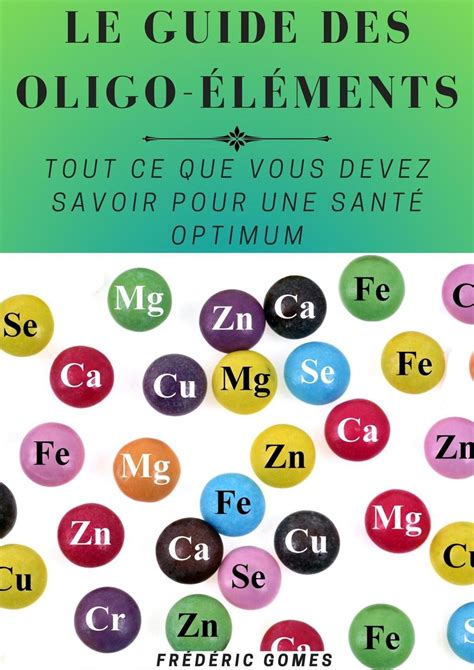 Guide Essentiel des Minéraux et Oligo éléments Tout ce que Vous Devez