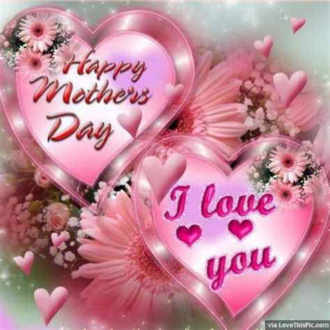 Happy Mothers Day Mom I Love You Love Quotes Love Quotes