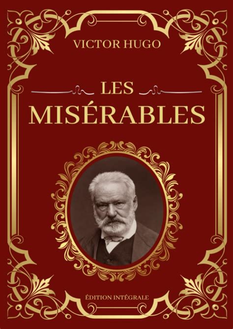 Les Misérables Victor Hugo Édition Intégrale Tomes 1 à 5 en un seul