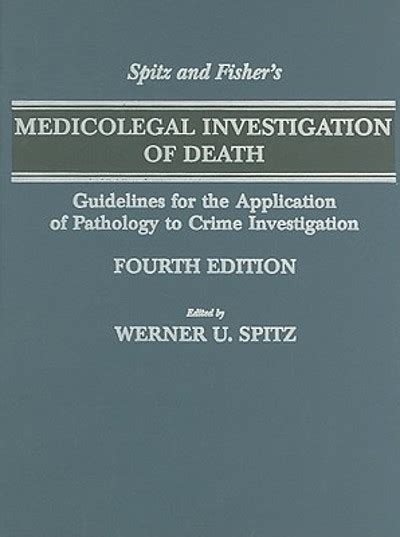 Spitz and Fisher's medicolegal investigation of death : guidelines for ...