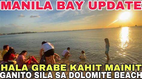 Manila Bay Update Grabe Kahit Mainit Ganito Sila Sa Dolomite Beach Miz