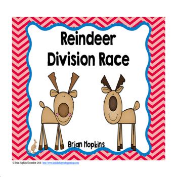 Division Facts Race With Reindeer Theme For Math By Brian Hopkins