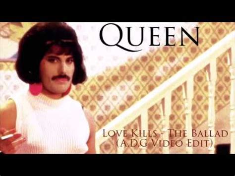 Queen Love Kills The Ballad A D G Video Edit Youtube