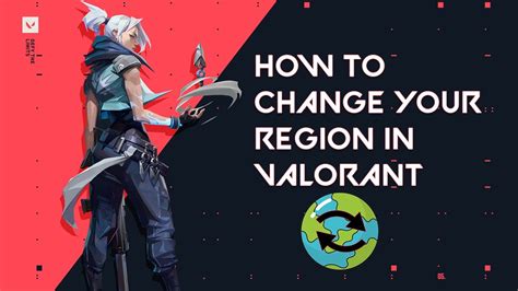 How To CHANGE Your REGION In VALORANT 2023 Version YouTube