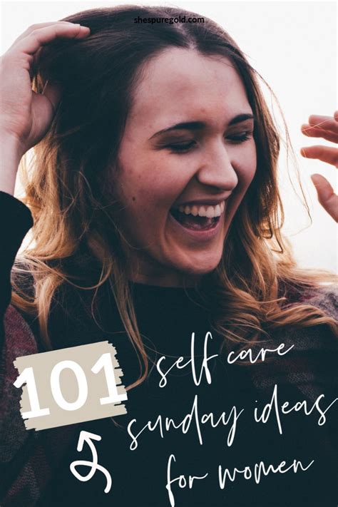 101 Self Care Sunday Ideas For Women Self Care Self Sunday Routine