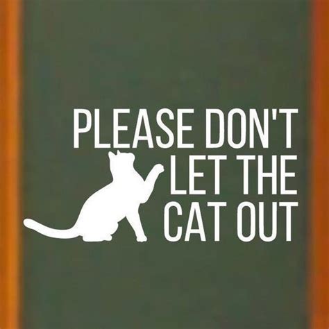 Please Dont T Let The Cats Out Etsy