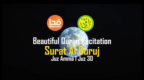 Beautiful Quran Recitation Surah Al Buruj With English Translation Ummi