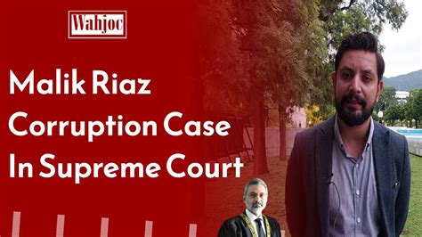 Malik Riaz Bahria Town Case In Supreme Court Of Pakistan Cjp Qazi