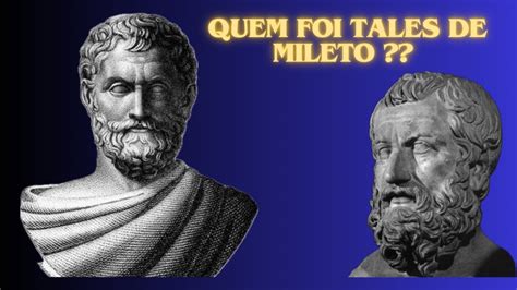 QUEM FOI O FILOSOFO TALES DE MILETO DESCUBRA AGORA Filosofia Poeta