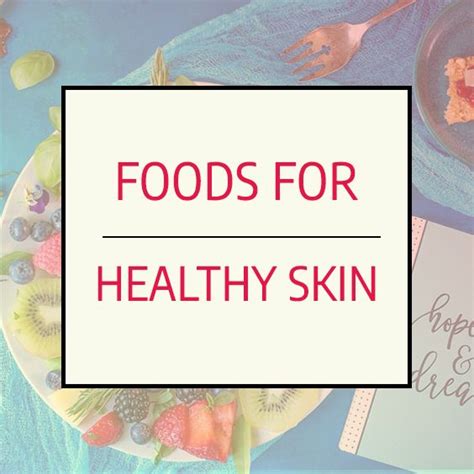 You Are What You Eat Heres What To Eat To Have Healthy Glowing Skin