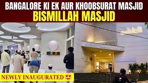 Full Coverage Beautiful Bismillah Masjid Exclusive Report Bangalore