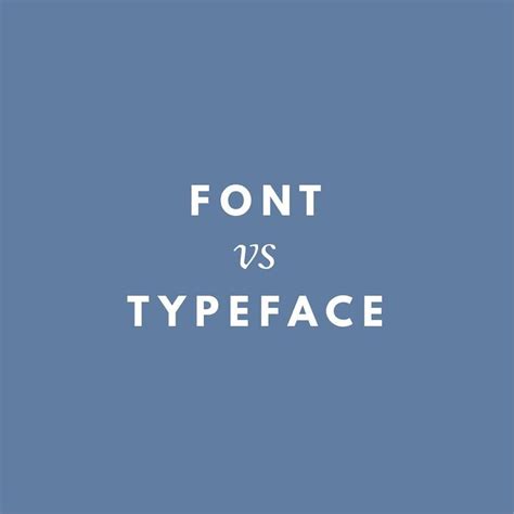 Font Vs Typeface Understanding The Difference