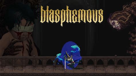 Blasphemous Ep34 Quando Você Nota Que Se Tornou O Boss Do Jogo Pt Br