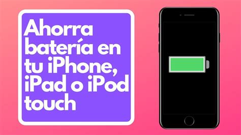 C Mo Ahorrar Bater A En Iphone Ipad O Ipod Touch Menos De Un Minuto