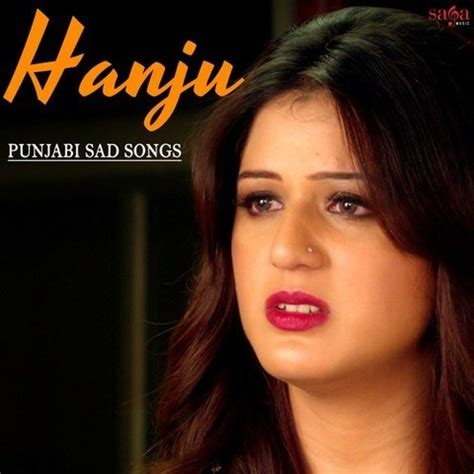 Hanju - Punjabi Sad Songs Songs Download: Hanju - Punjabi Sad Songs MP3 ...