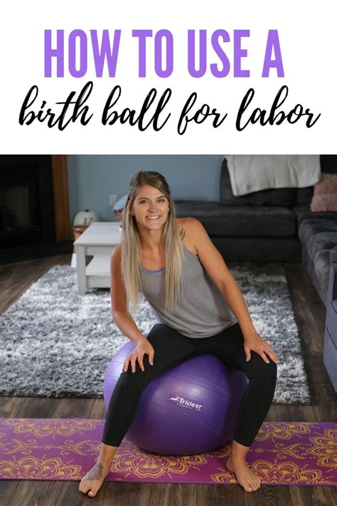 How To Use A Birth Ball For Labor Birthing Balance Pregnancy Yoga