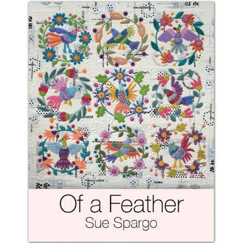 Of A Feather Book By Sue Spargo Ozquilts Quilt Pattern Book Feather