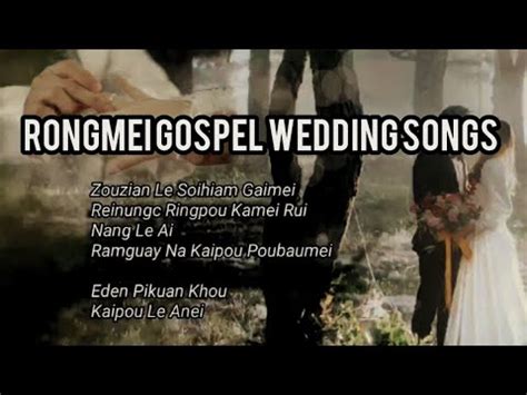 Rongmei Gospel Wedding Song Collection Youtube