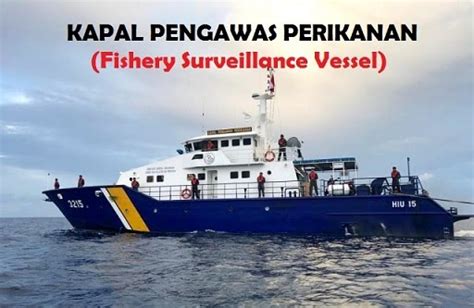 Mengenal Kapal Pengawas Perikanan Milik Kkp Ilmu Kapal Dan Logistik