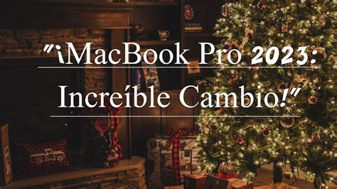 C Mo El Nuevo Macbook Pro Con M Pro Cambia Todo No Creer S